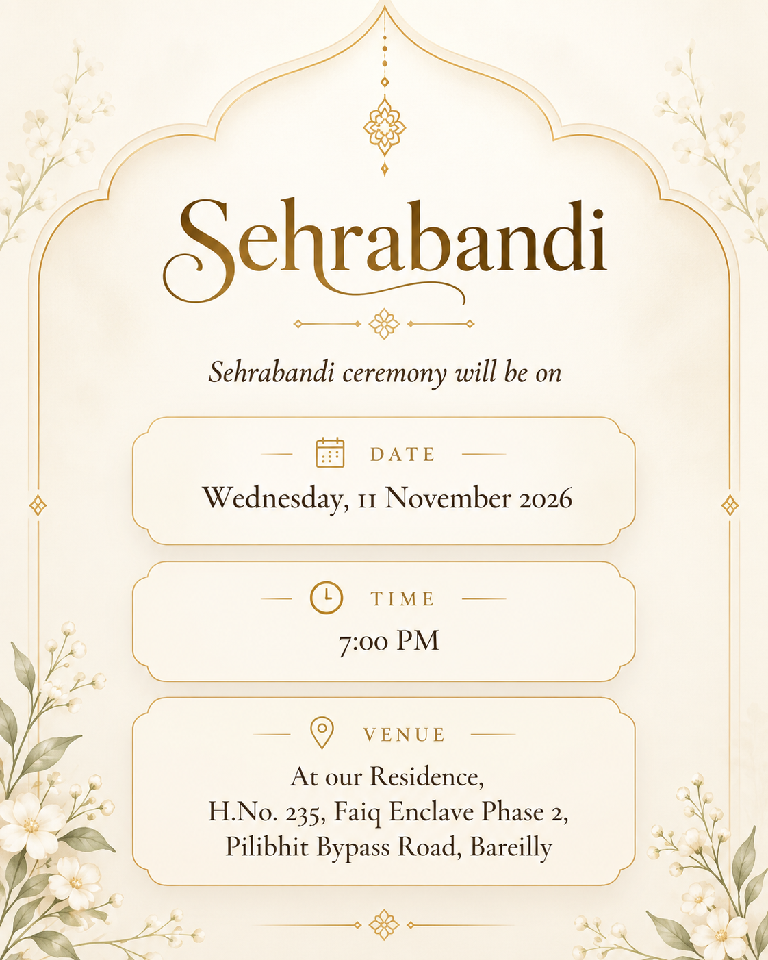 Sehrabandi ceremony will be on Wednesday, 11 November 2026, 7:00 PM, at our Residence — H.No. 235, Faiq Enclave Phase 2, Pilibhit Bypass Road, Bareilly
